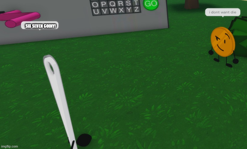 SIX SEVEN COINY! | made w/ Imgflip meme maker