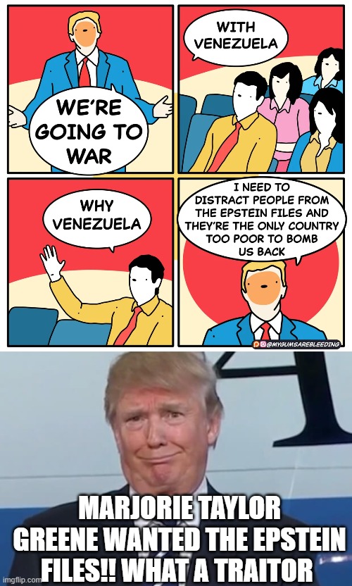 Just like affordability, they are another Democrat Hoax | MARJORIE TAYLOR GREENE WANTED THE EPSTEIN FILES!! WHAT A TRAITOR | image tagged in donald trump | made w/ Imgflip meme maker