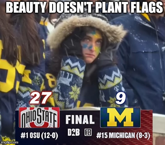 Ohio State Michigan 2025 meme | image tagged in memes,ohio state,michigan football,ohio state buckeyes,ohio,football | made w/ Imgflip meme maker