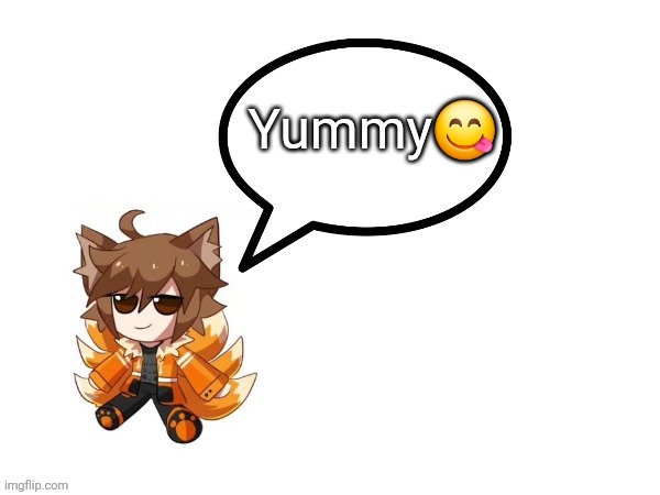 Gd_colonge_lover annoucement temp | Yummy? | image tagged in gd_colonge_lover annoucement temp | made w/ Imgflip meme maker