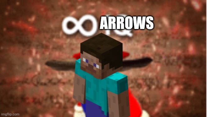 Infinite IQ | ARROWS | image tagged in infinite iq | made w/ Imgflip meme maker