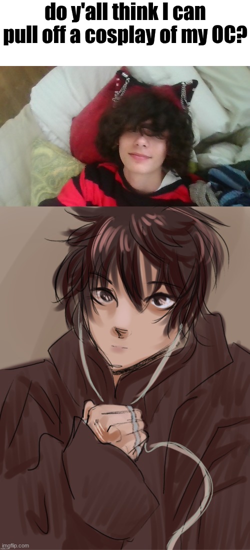 it could be possible | do y'all think I can pull off a cosplay of my OC? | image tagged in anormal_leaf's oc | made w/ Imgflip meme maker