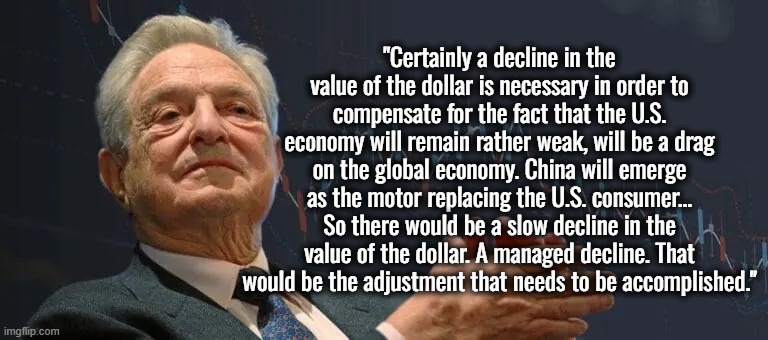 "Certainly a decline in the value of the dollar is necessary in order to compensate for the fact that the U.S. economy will remain rather we | made w/ Imgflip meme maker