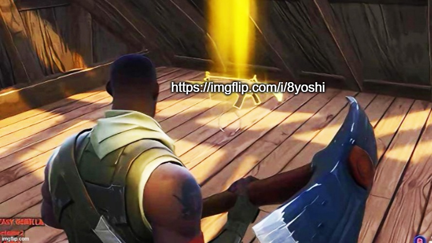 the yoshi link | https://imgflip.com/i/8yoshi | image tagged in fortnite gold scar | made w/ Imgflip meme maker