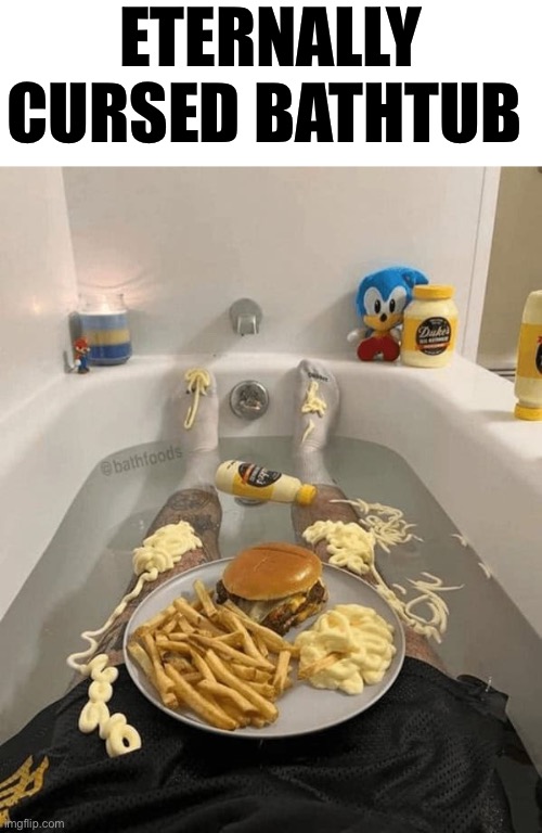 Eternally Cursed Bathtub | ETERNALLY CURSED BATHTUB | image tagged in cursed images,bathtub,excuse me wtf,what a terrible day to have eyes,doom eternal,food memes | made w/ Imgflip meme maker