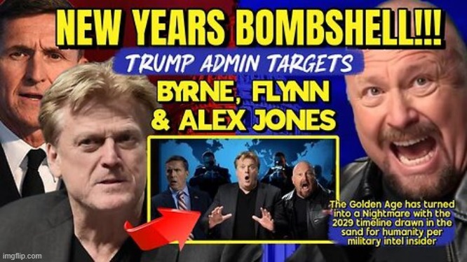New Year's Bombshell: Trump Admin Targets Byrne, Flynn And Alex Jones (Video) 