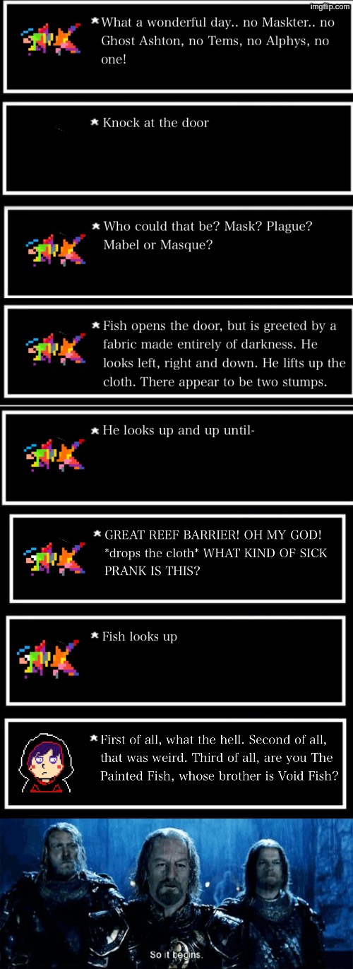 Chapter 1 - episode 1: A new face | image tagged in and so it begins | made w/ Imgflip meme maker