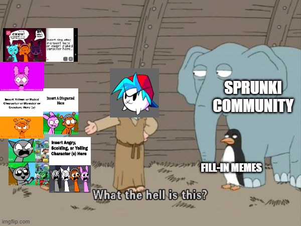 NyankobfLOL reacts to Fill-in Memes out of Sprunki | SPRUNKI COMMUNITY; FILL-IN MEMES | image tagged in what the hell is this,sprunki,memes | made w/ Imgflip meme maker