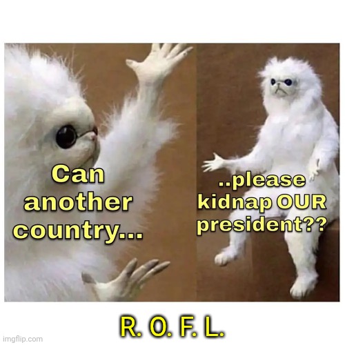 R. O. F. L. | R. O. F. L. | image tagged in memes,trump unfit unqualified dangerous,impeach trump,lock him up,nazis,maga | made w/ Imgflip meme maker