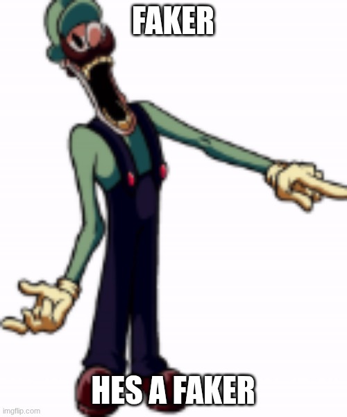 FAKER HES A FAKER | made w/ Imgflip meme maker