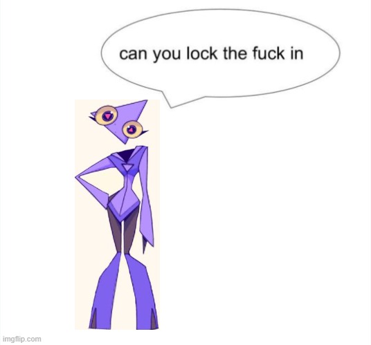 Gooseworx... I have no choice but to BREAK UP WITH YOU- | image tagged in can you lock the f in,gooseworx | made w/ Imgflip meme maker