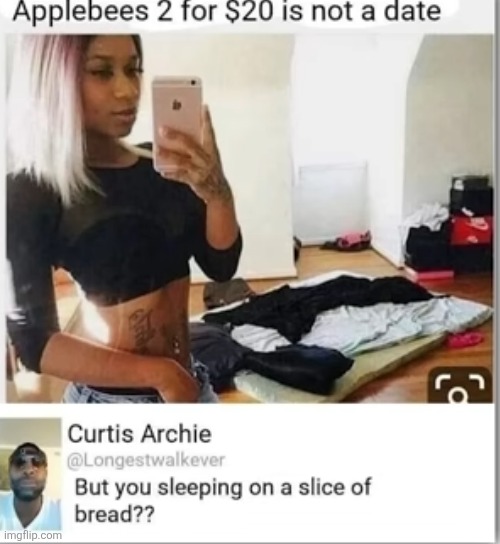 She should just take all she should get tbh | image tagged in applebees,poor,insults,sleep,bread,funny | made w/ Imgflip meme maker