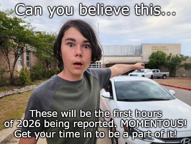 Momentous Reminder | Can you believe this... These will be the first hours of 2026 being reported. MOMENTOUS! Get your time in to be a part of it! | image tagged in pointing at building,amazement,timesheet reminder,2026 reminder | made w/ Imgflip meme maker