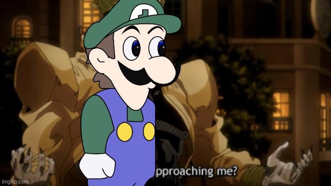 Oh you're approaching me? | image tagged in oh you're approaching me | made w/ Imgflip meme maker