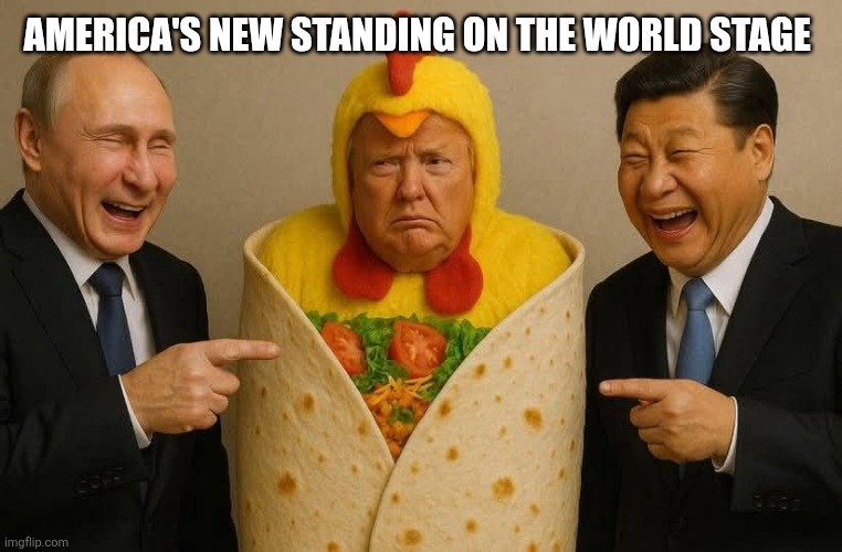 Trump's standing on the world stage | AMERICA'S NEW STANDING ON THE WORLD STAGE | image tagged in trump making america groan again maga putin xi laugh | made w/ Imgflip meme maker