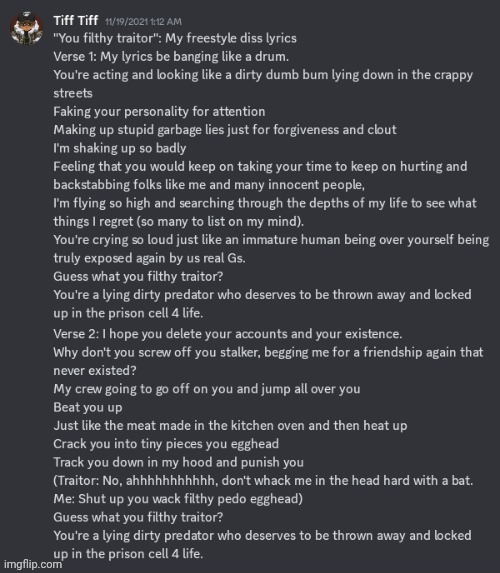 A freestyle that came up from my head in late 2021 | image tagged in freestyle,lyrics,tiffla,tifflamemez,tiff tiff,tiff tiff spit dat fire | made w/ Imgflip meme maker