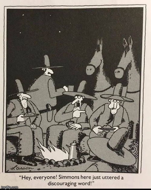 After that night Simmons was forced to leave the group… | image tagged in the far side,comics,old west,cowboys,campfire,a discouraging word | made w/ Imgflip meme maker