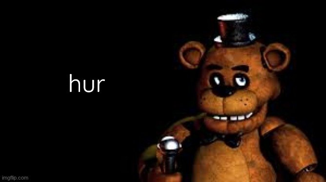 hur | made w/ Imgflip meme maker