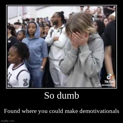 No more 67 on steal a brainrot or this will happen- | So dumb | Found where you could make demotivationals | image tagged in funny,demotivationals | made w/ Imgflip demotivational maker