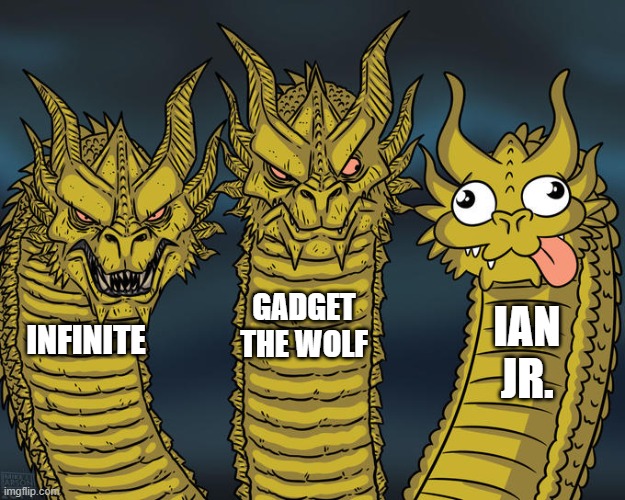 Sonic characters who are ignored by the fandom | GADGET THE WOLF; IAN JR. INFINITE | image tagged in three-headed dragon | made w/ Imgflip meme maker