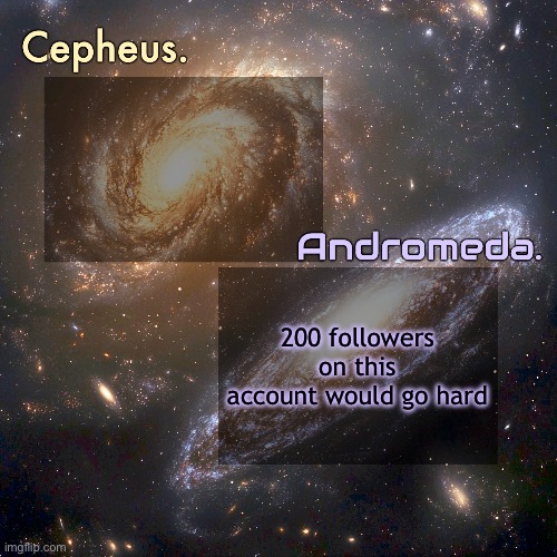 Maybe even 250 | 200 followers on this account would go hard | image tagged in silver and virian's shared announcement temp | made w/ Imgflip meme maker