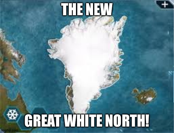 Plague inc Greenland | THE NEW GREAT WHITE NORTH! | image tagged in plague inc greenland | made w/ Imgflip meme maker