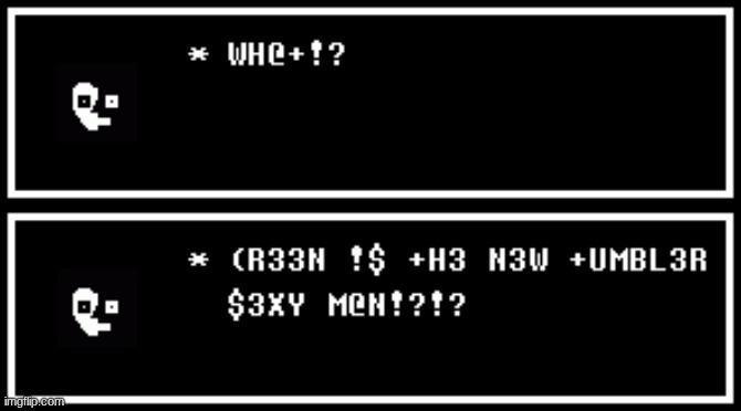 (It says, "WHAT!? CREEN IS THE NEW TUMBLER SEXY MAN!?!?) | made w/ Imgflip meme maker