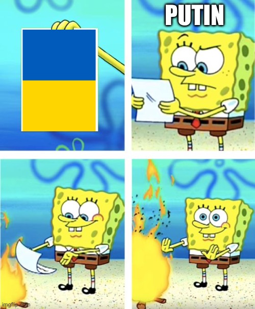 You suck, Putin | PUTIN | image tagged in spongebob burning paper,vladimir putin,putin,ukrainian lives matter,memes | made w/ Imgflip meme maker