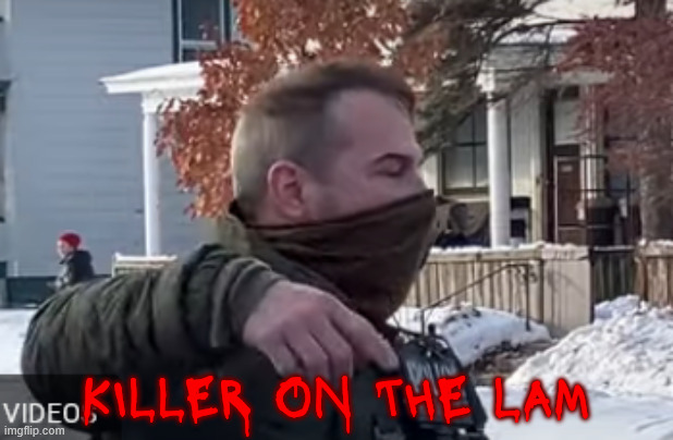 ICE Murderer on the lam | KILLER ON THE LAM | image tagged in citizens get executed by ice or deported,forerign criminals get imported ice in reverse,don't ice raid amazon at shift change | made w/ Imgflip meme maker