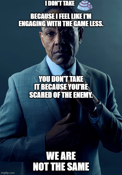 Spire on the dome | I DON'T TAKE; BECAUSE I FEEL LIKE I'M ENGAGING WITH THE GAME LESS. YOU DON'T TAKE IT BECAUSE YOU'RE SCARED OF THE ENEMY. WE ARE NOT THE SAME | image tagged in we are not the same | made w/ Imgflip meme maker