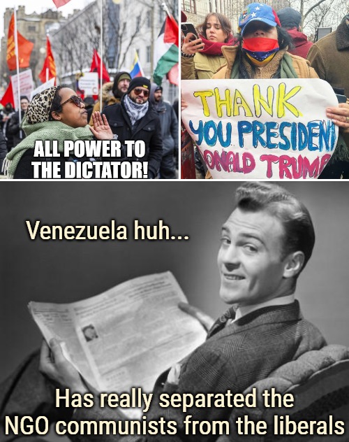 Most are in favor now. You don't interrupt a communist experiment just bc it's funded by international crime | Venezuela huh... Has really separated the NGO communists from the liberals | image tagged in 50's newspaper,venezuela,communism,donald trump,politics | made w/ Imgflip meme maker