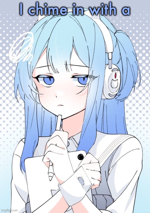 Shifty | I chime in with a | image tagged in shifty | made w/ Imgflip meme maker