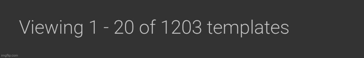 Comically large amount of templates | made w/ Imgflip meme maker