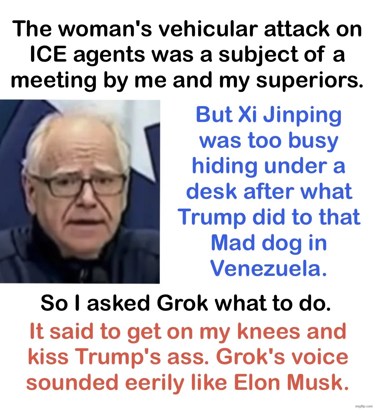 Timmy Tampon Asks Grok For Advice; Blames Elon Musk. | image tagged in stupid people be like,timmy tampon,tim walz,full retard,special kind of stupid,special education | made w/ Imgflip meme maker