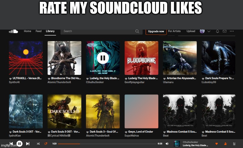 buh | RATE MY SOUNDCLOUD LIKES | made w/ Imgflip meme maker