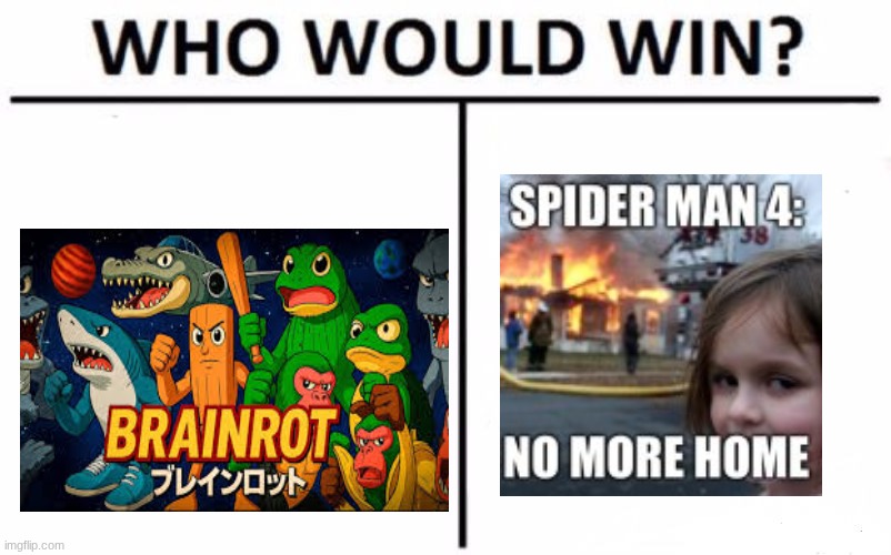 Who Would Win? | image tagged in memes,who would win | made w/ Imgflip meme maker