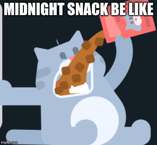 why Duolingo? | MIDNIGHT SNACK BE LIKE | image tagged in relatable memes | made w/ Imgflip meme maker