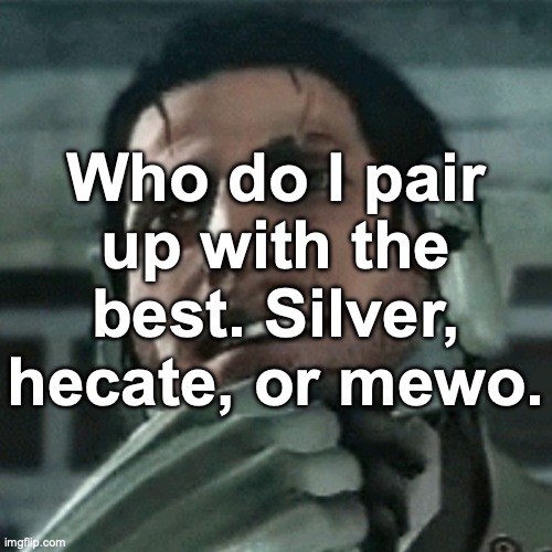 jetstream sam thinking | Who do I pair up with the best. Silver, hecate, or mewo. | image tagged in jetstream sam thinking | made w/ Imgflip meme maker