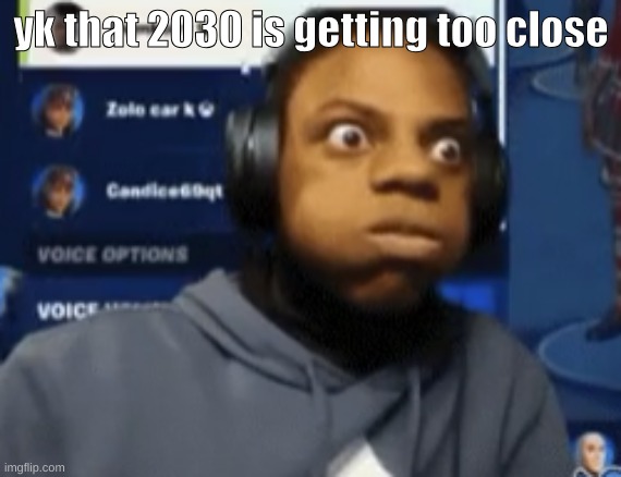 climate change will be irreversable | yk that 2030 is getting too close | image tagged in speed blowing | made w/ Imgflip meme maker