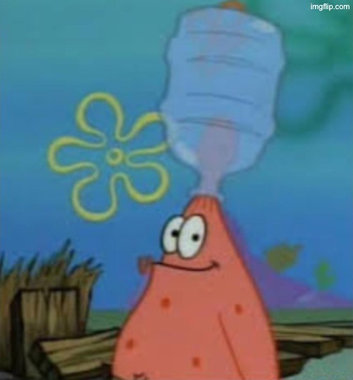 Patrick with water jug | image tagged in patrick with water jug | made w/ Imgflip meme maker