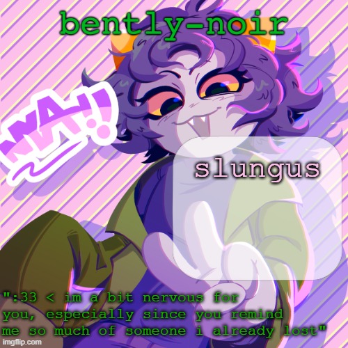 slungus | slungus | image tagged in bently-noir nepeta temp | made w/ Imgflip meme maker