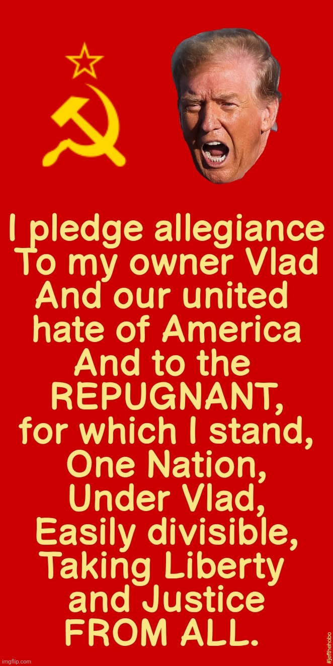 The New Pledge | #jefthehobo | image tagged in jefthehobo,fk dt,fk maga,maga must go,maga equals traitor,hang trump and his cult | made w/ Imgflip meme maker
