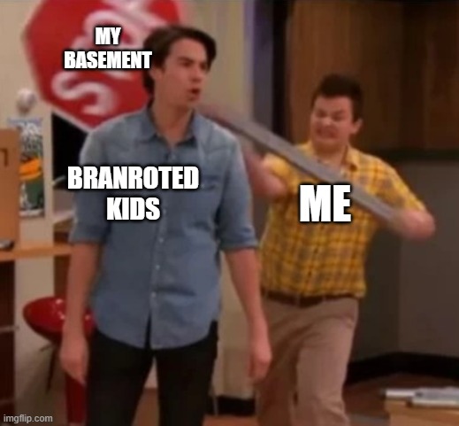 Gibby hitting Spencer with a stop sign | MY BASEMENT; BRANROTED KIDS; ME | image tagged in gibby hitting spencer with a stop sign | made w/ Imgflip meme maker