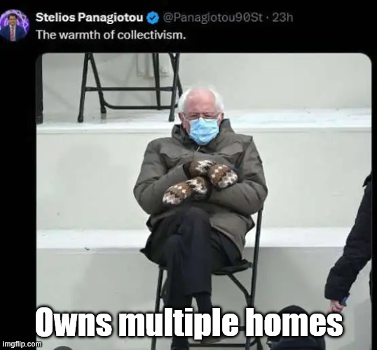 Owns multiple homes | made w/ Imgflip meme maker