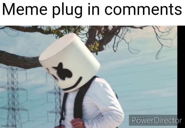 If you don't upvote them then I'll feel SO ALOOOOOONE NOTHING FEELS LIKE hooooome | Meme plug in comments | image tagged in memes,plug,meme plug,marshmallow,alone,comments | made w/ Imgflip meme maker