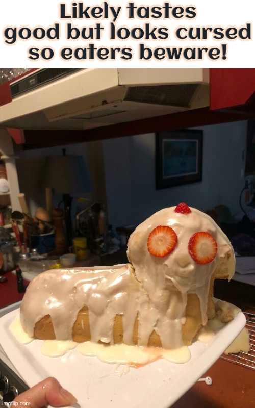 Likely a tasty dessert bread that looks cursed | Likely tastes good but looks cursed so eaters beware! | image tagged in cursed images,dessert,excuse me wtf,what a terrible day to have eyes,delicious,baking | made w/ Imgflip meme maker