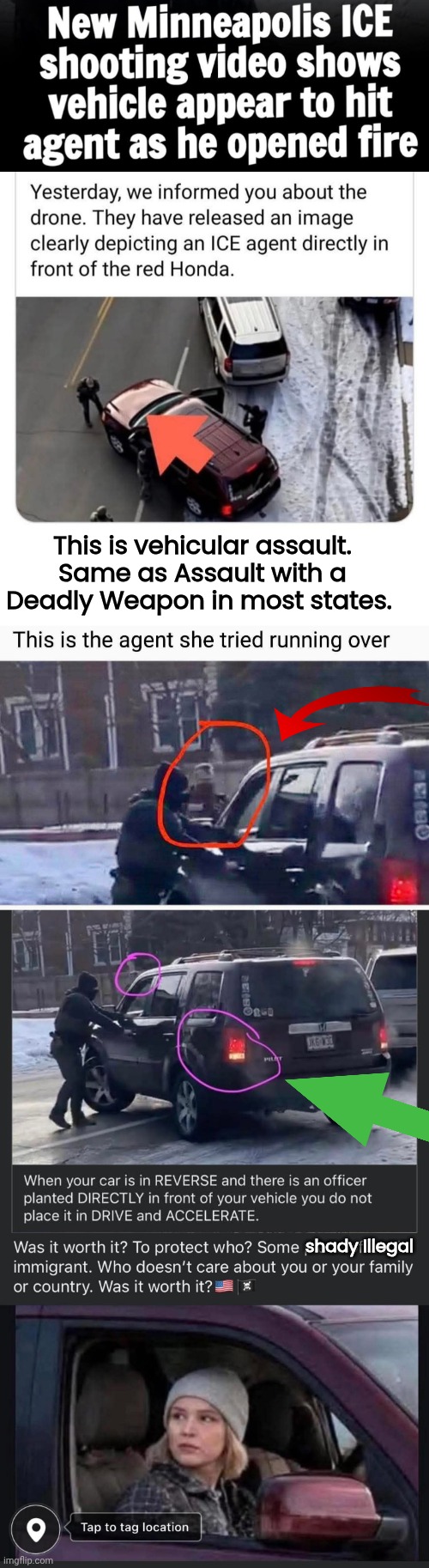 Minneapolis Ice Shooting Evidence | This is vehicular assault. Same as Assault with a Deadly Weapon in most states. shady Illegal | image tagged in paid,protestor,self defense,shooting | made w/ Imgflip meme maker