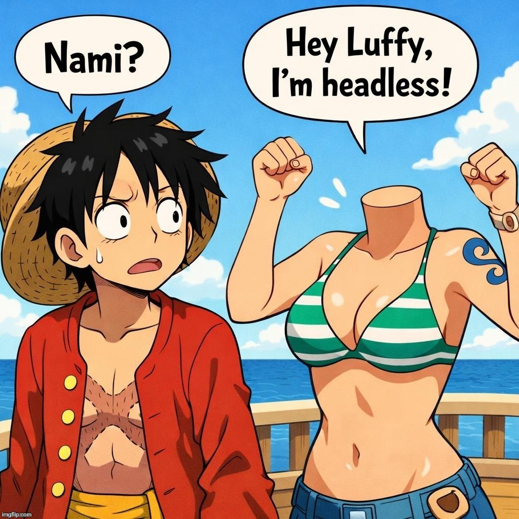 image tagged in headless nami | made w/ Imgflip meme maker