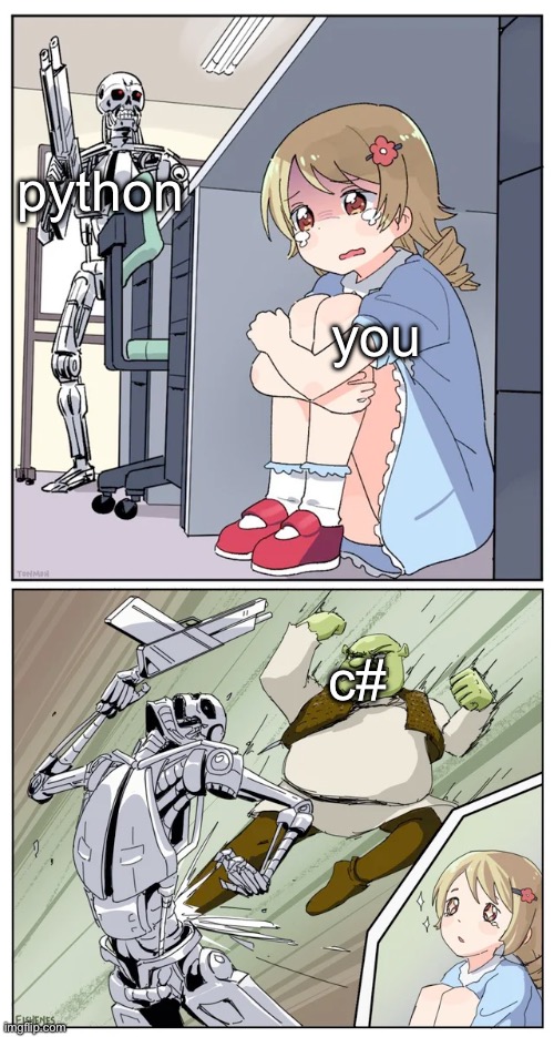 shrek killing terminator | python you c# | image tagged in shrek killing terminator | made w/ Imgflip meme maker