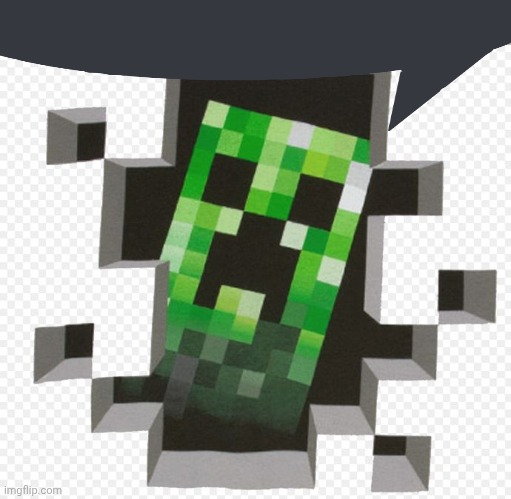 Minecraft Creeper | image tagged in minecraft creeper | made w/ Imgflip meme maker